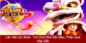 Lân Hát Lộc Slots